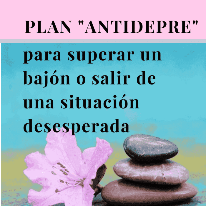 Plan Antidepre Para Superar Un Baj N O Salir De Una Situaci N